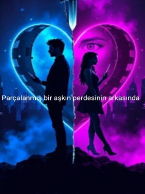 cover image of Parçalanmış bir aşkın perdesinin arkasında